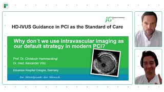 HD IVUS Guidance in PCI as the standard of Care, Profs Hammerstingl and Volz