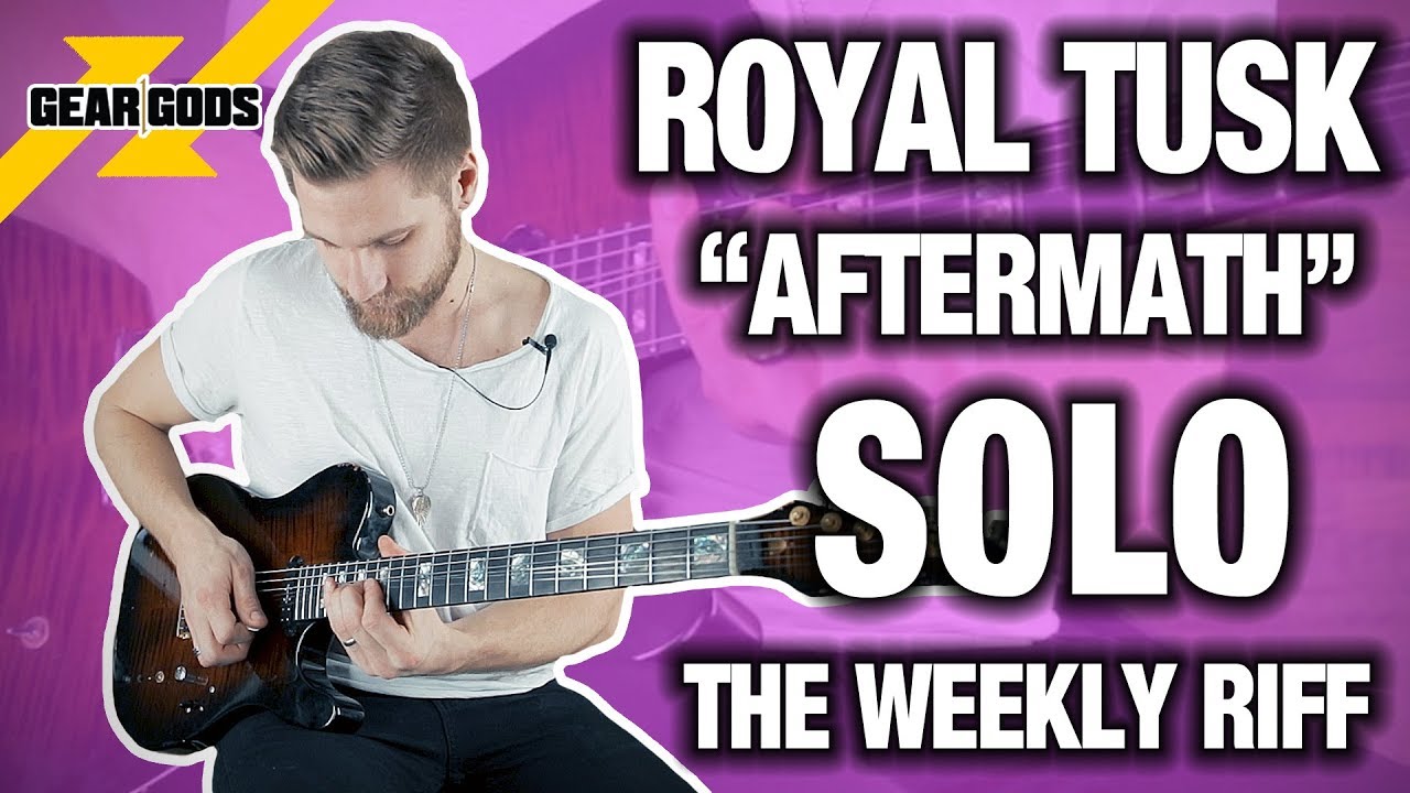 The Weekly Riff Quinn From Royal Tusk Breaks Down The Solo For Aftermath With Tabs Gear Gods Youtube (c) 2018 entertainment one u.s., lp. the weekly riff quinn from royal tusk breaks down the solo for aftermath with tabs gear gods