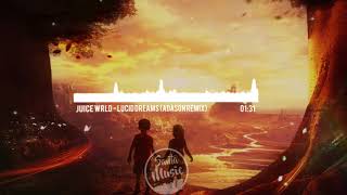 Juice WRLD - Lucid Dreams (The Best ADASON Remix)🔥