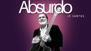 Absurdo - Jô Santos