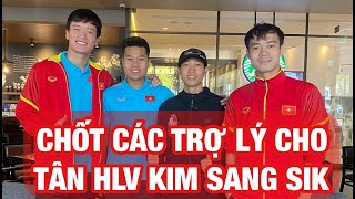 HLV KIM SANG SIK CÓ 3 TRỢ LÝ NGƯỜI VIỆT, ĐỘI TUYỂN VIỆT NAM TẬP TRUNG NGẮN NGÀY ĐÁ PHILIPPINES