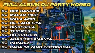 DJ DEK BANSAIK X MALAM PAGI FULL ALBUM DJ JAWA STYLE PARTY HOREG GLERR JARANAN DOR‼️