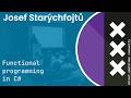 Josef Starýchfojtů - Functional programming in C#