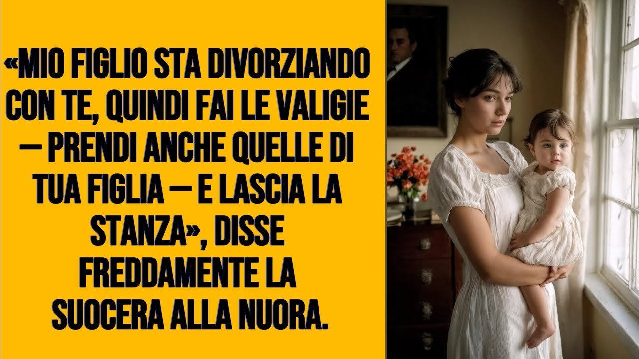 MIO FIGLIO STA DIVORZIANDO DA TE, QUINDI SPARISCI! 