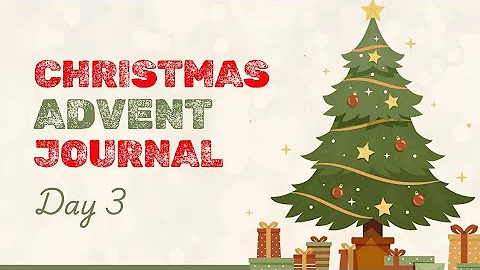Christmas Advent Journal - Day 3 | My Creativity Journey