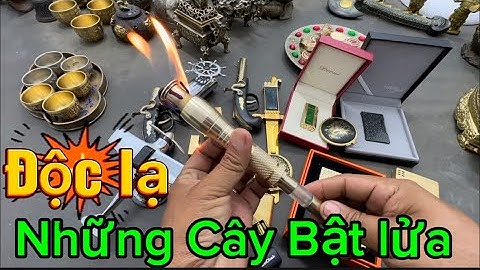 Bật lửa độc lạ _ Bật lửa cổ _ Bật lửa xăng đá. Tối 25/11 #batluadocla #batluaco 