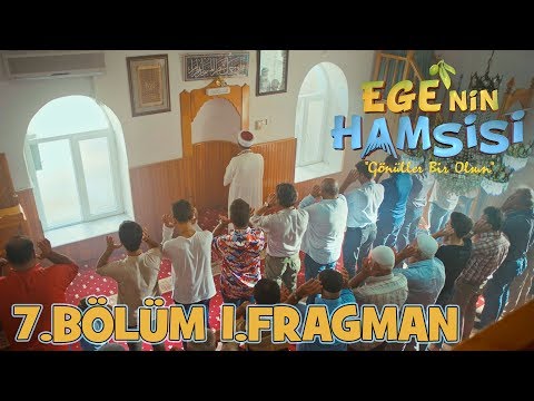 Ege'nin Hamsisi - 7.Bölüm 1.Fragmanı