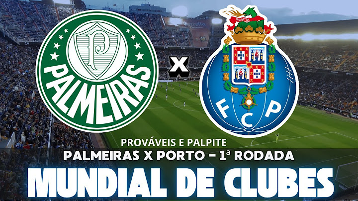 PALMEIRAS X PORTO WORLD CLUB CHAMPIONSHIP 2025: PREDICTION, GUESSES AND HEAD TO FACE