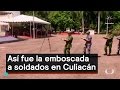 Así fue la emboscada a soldados en Culiacán - Chapultepec 18