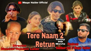 Tere Naam 2 Retrun full HD Movie 2021 Gulzar Chandio Mehak Noor Saddam jani Imran Gulzar