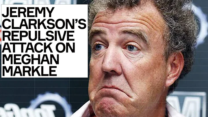 Jeremy Clarkson's REPULSIVE Attack on Meghan Markl...