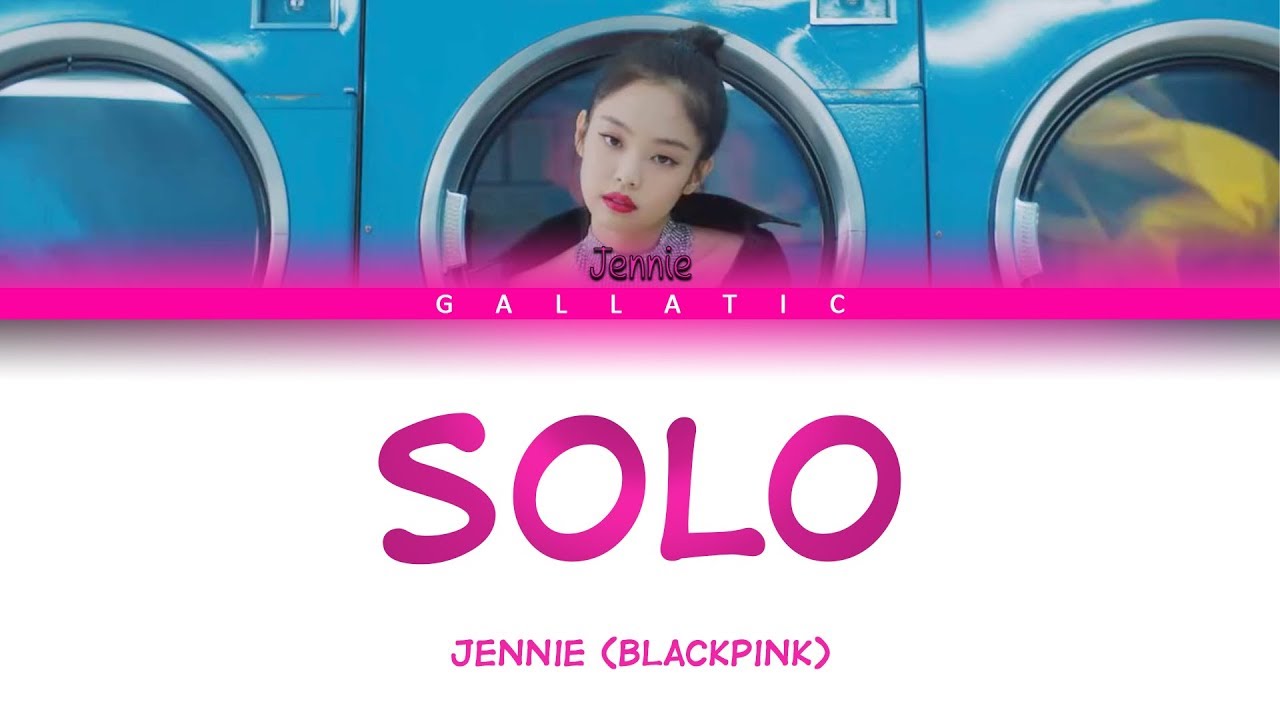 JENNIE - 'SOLO' Lyrics (Color Coded Eng/Rom/Han) - YouTube
