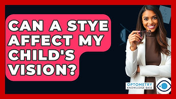 Can A Stye Affect My Child