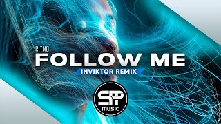 Ritmo - Follow Me (Inviktor Remix) ◉ [PSYTRANCE]