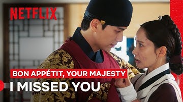 Yi Heon Shows Ji-young How Much He Missed Her | Bon Appétit, Your Majesty | Netflix Philippines