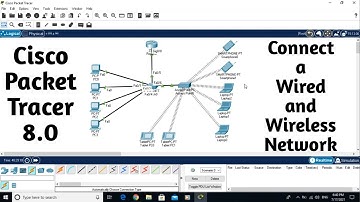 CCNA | Lecture# 30 | Connect a Wired and Wireless LAN in Packet Tracer 8.0