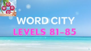Word City: Connect Word Game Levels 81 - 85 Answers screenshot 3