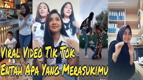 VIRAL ENTAH  APA YANG MERASUKIMU VIDEO TIK TOK TERUPDATE