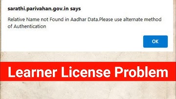 Relative name not found in aadhaar data | learning licence aadhar authentication failed ekyc problem