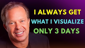 I Always Get What I Visualize In Only 3 Days Using This Method - Joe Dispenza