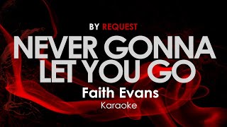 Never Gonna Let You Go - Faith Evans karaoke