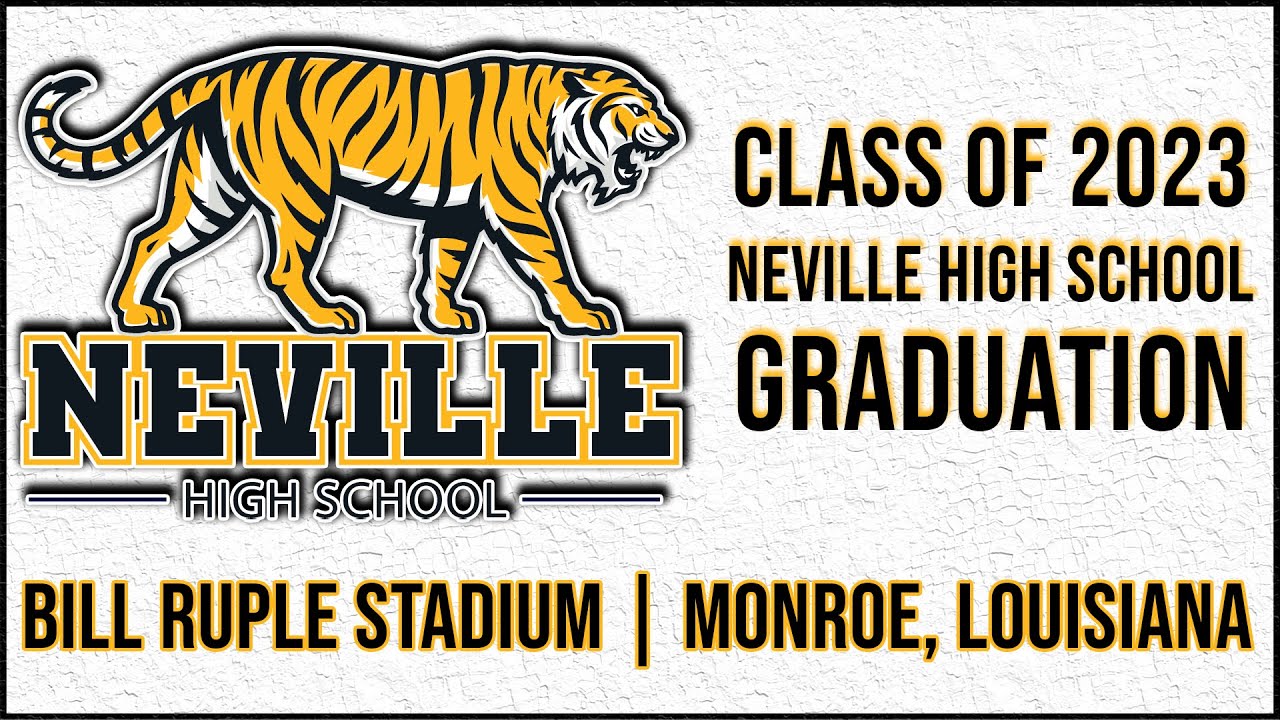 2023 Neville High School Graduation YouTube
