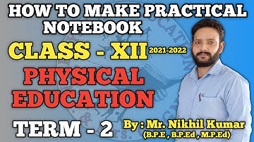 Physical Education Class 12 Practical File 2021-22 | Term 2 | Nikhil Kumar