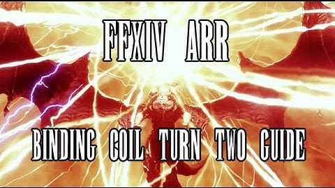 FFXIV ARR: Turn 2 Guide - Binding Coil of Bahamut