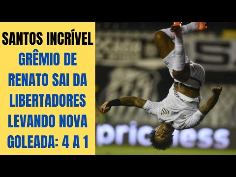 "Melhor futebol do Brasil"? Grêmio de Renato cai na Libertadores sofrendo nova goleada: Santos 4 a 1