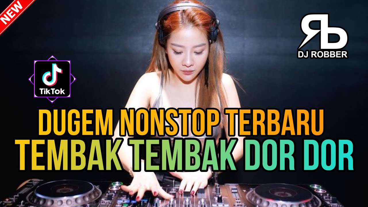 DUGEM NONSTOP TERBARU TEMBAK TEMBAK DOR DOR | DJ REMIX FUNKOT VIRAL NEW 2025