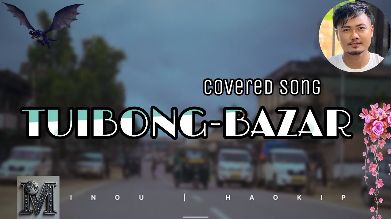  TUIBONG-BAZAR😍😍|| MINOU HAOKIP || OFFICIAL LYRICS VIDEO ||