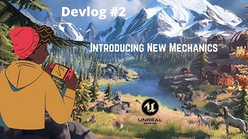 Unreal Engine 5 - Introducing New Mechanics [#2 DevLog]
