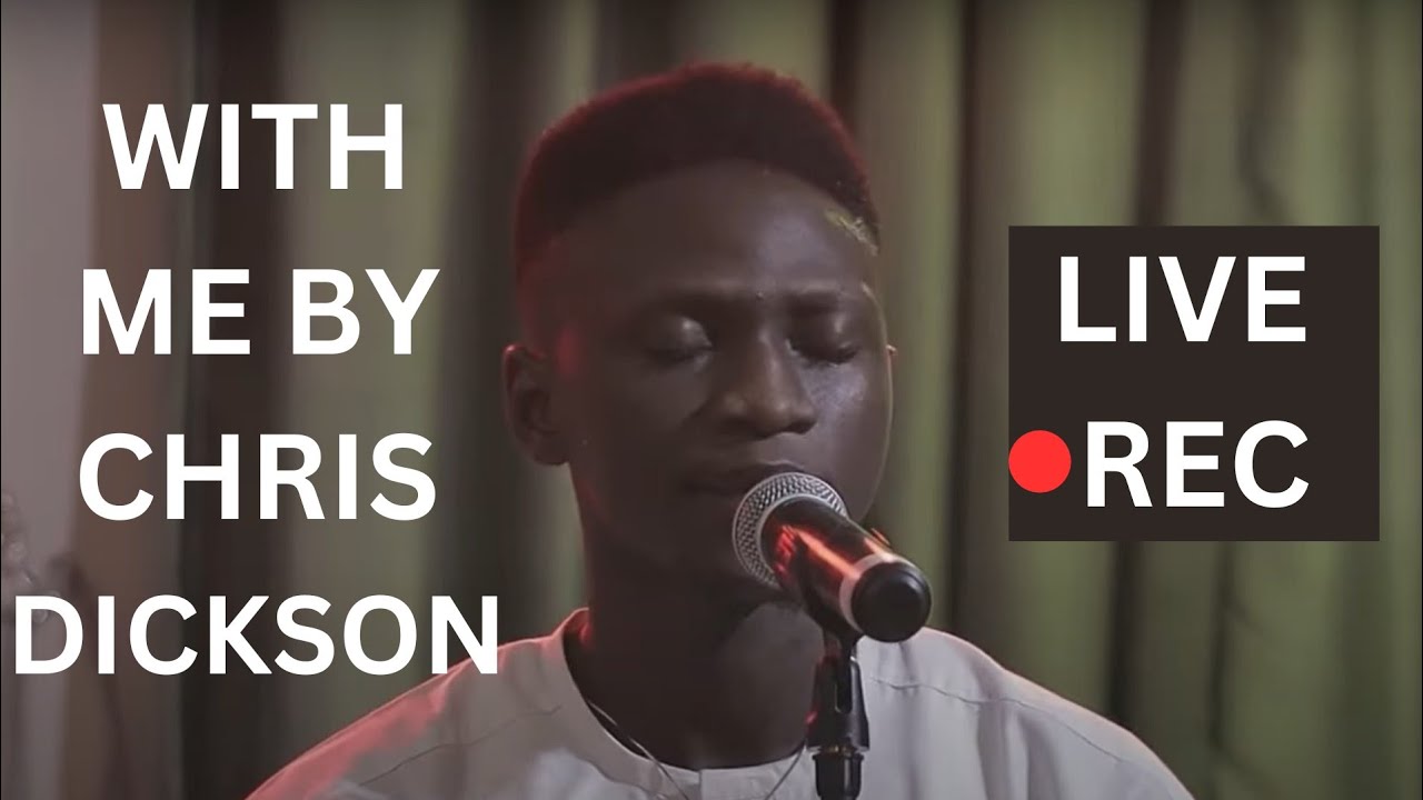 WITH ME - ChrisDickson | LIVE RECORDING