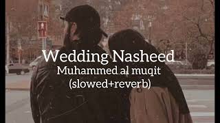 Download Lagu Wedding Nasheed -Muhammad Al Muqit ll slowed+reverb ll smoothing nassed MP3 Download Lagu Wedding Nasheed -Muhammad Al Muqit ll slowed+reverb ll smoothing nassed MP3