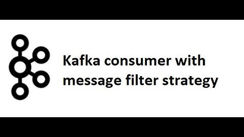 Kafka with Java Part 16: Kafka consumer with message filter