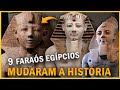 9 FARAÓS egípcios que MUDARAM o curso da HISTÓRIA