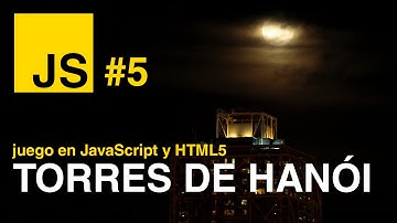 Juego en JavaScript - #5 Torres de Hanói