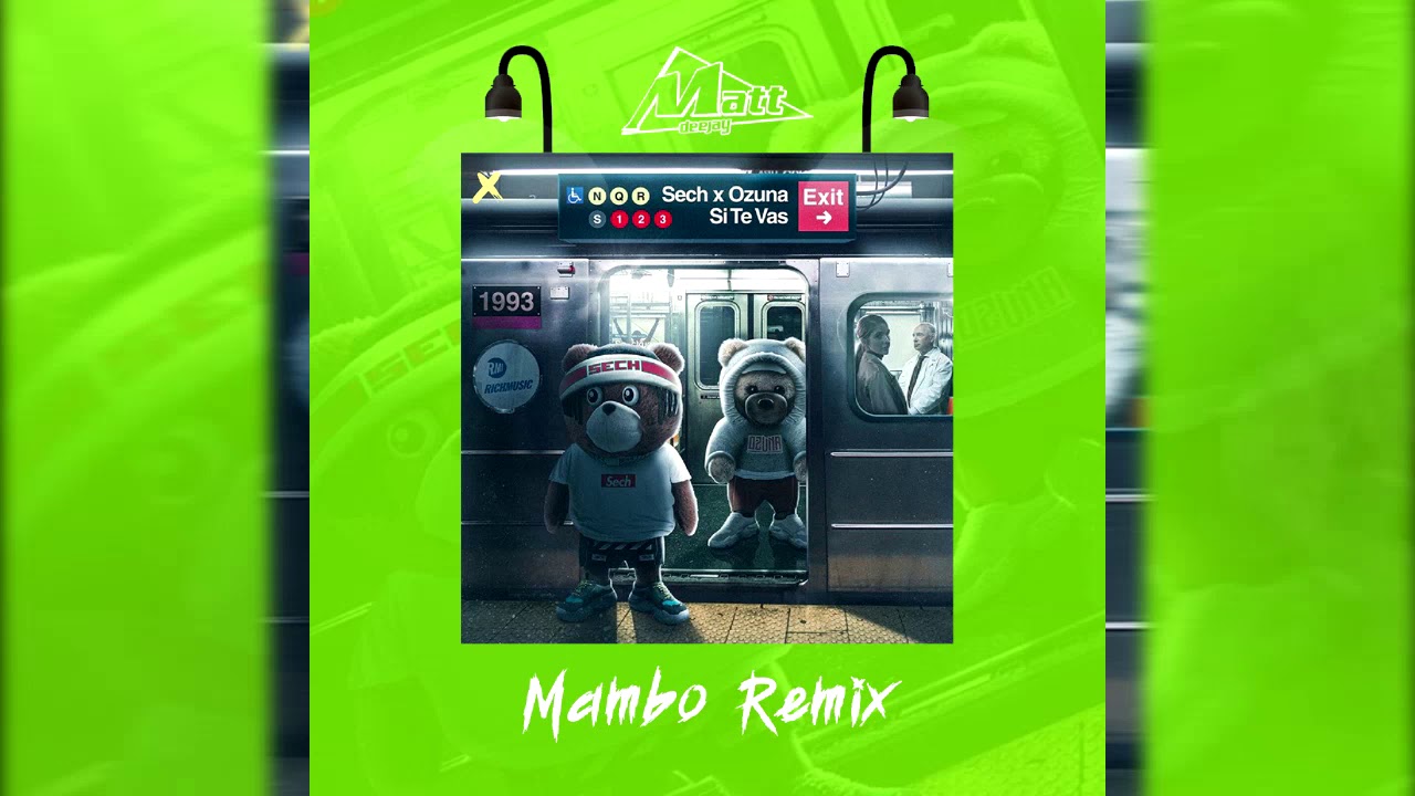 Si Te Vas - Sech ✘ Ozuna (Dj Matt - Mambo Remix)