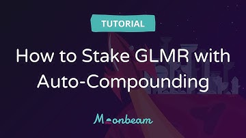 How to Stake GLMR with Auto-Compounding