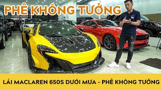 Lái thử siêu xe McLaren 650S Spider dưới mưa PHÊ KHÔNG TƯỞNG | Autodaily