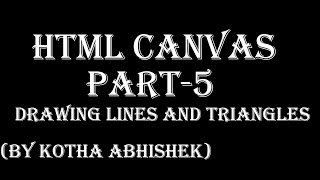 HTML Canvas Drawing Lines and triangles Part 5