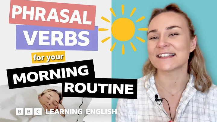 Morning routine: Phrasal verbs with Georgie