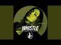 WHISTLE WHISTLE