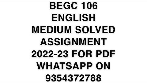 BEGC 106 ENGLISH MEDIUM SOLVED ASSIGNMENT 2022-23 FOR PDF WHATSAPP ON 9354372788