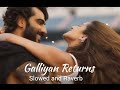 Galliyan returns  lofi slowed  reverb  ankit tiwari  ys lofi songs