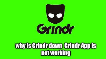 why is Grindr down || Grindr App is not working ? || Grindr not working ?