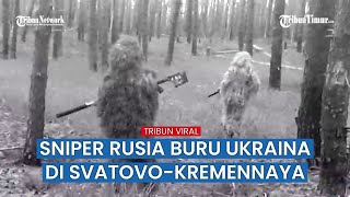 Penembak Jitu Rusia Buru dan Eliminir Pasukan Ukraina di Hutan Svatovo-Kremennaya