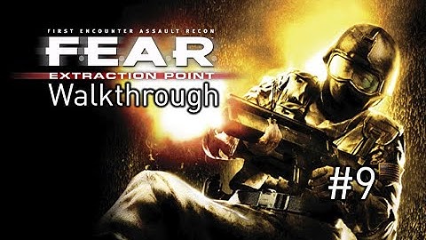 F.E.A.R. - Extraction Point Walkthrough [Part 9] - No Commentary