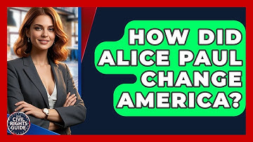 How Did Alice Paul Change America? - Your Civil Rights Guide
