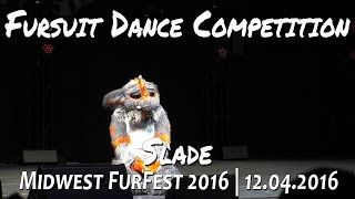 MFF 2016 Fursuit Dance Competition: Slade
